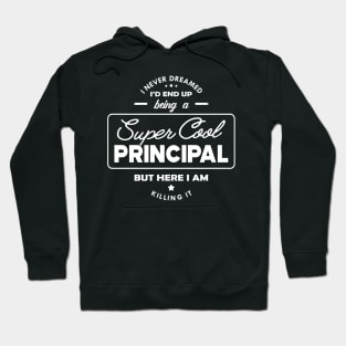 Principal - Super Cool Principal Hoodie